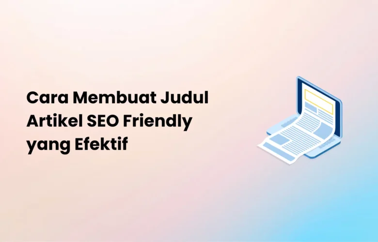cara membuat judul artikel SEO