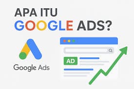 apa itu Google Ads dan manfaatnya untuk pemula